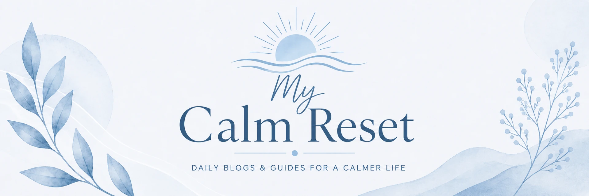 My Calm Reset — daily blogs and guides for a calmer life